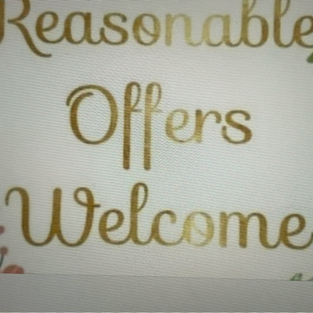 Reasonable Offers Welcome